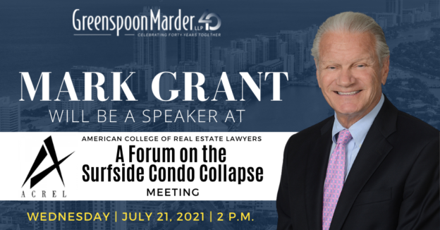 Greenspoon Marder Partner Mark Grant To Speak At The American College of Real Estate Lawyers Common Interest Ownership Committee Forum