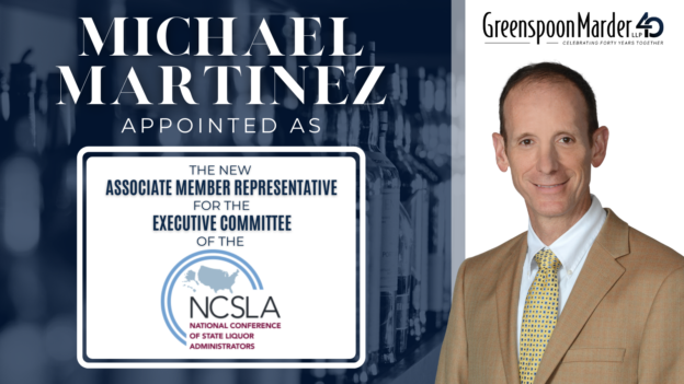 Greenspoon Marder Senior Counsel Michael Martinez Appointed to the Executive Committee of the National Conference of State Liquor Administrators