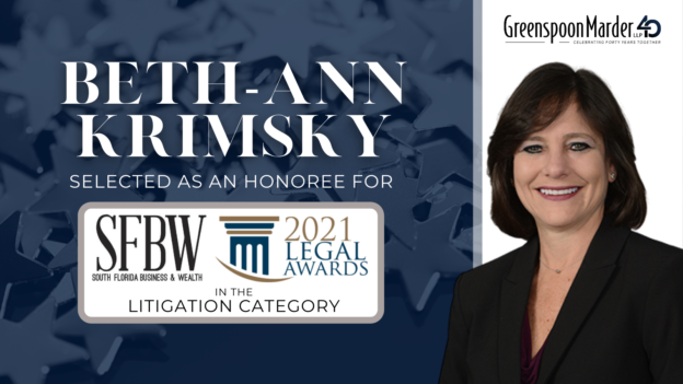 Greenspoon Marder Partner Beth-Ann E. Krimsky Selected as an Honoree for South Florida Business & Wealth’s First-Annual 2021 Legal Awards