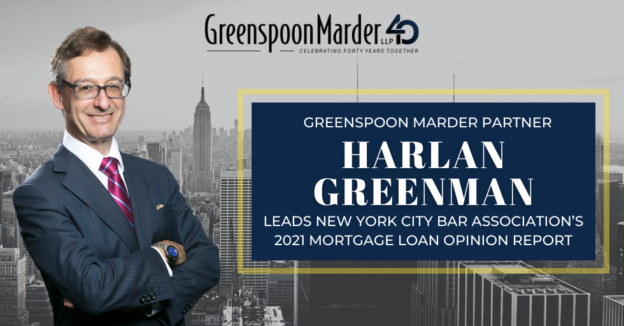 Greenspoon Marder Partner Harlan Greenman Leads New York City Bar Association’s 2021 Mortgage Loan Opinion Report