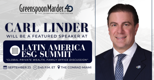 Greenspoon Marder Partner Carl Linder Featured Speaker at the Latin America ESG Summit