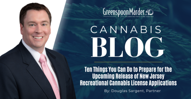 Ten Things You Can Do to Prepare for the Upcoming Release of New Jersey Recreational Cannabis License Applications