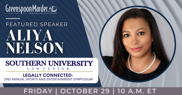 Greenspoon Marder Partner Aliya Nelson Featured Speaker at Southern University Law Center’s Legally Connected: 2nd Annual Sports and Entertainment Symposium
