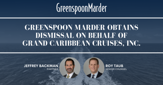 Greenspoon Marder Obtains Dismissal on Behalf of Grand Caribbean Cruises, Inc.