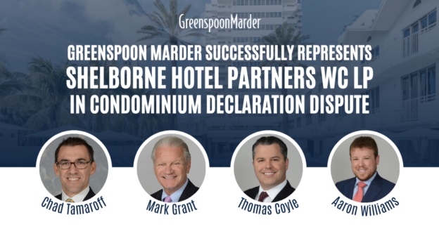 Greenspoon Marder Successfully Represents Shelborne Hotel Partners WC LP in Condominium Declaration Dispute