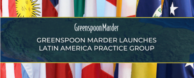 Greenspoon Marder Launches Latin America Practice Group