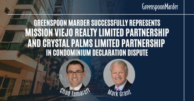 Greenspoon Marder Successfully Represents Mission Viejo Realty Limited Partnership and Crystal Palms Limited Partnership in Condominium Declaration Dispute