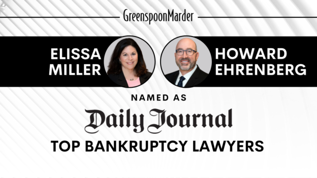 Greenspoon Marder Partners Elissa Miller and Howard Ehrenberg Selected as  Daily Journal’s 2022 Top Bankruptcy Lawyers