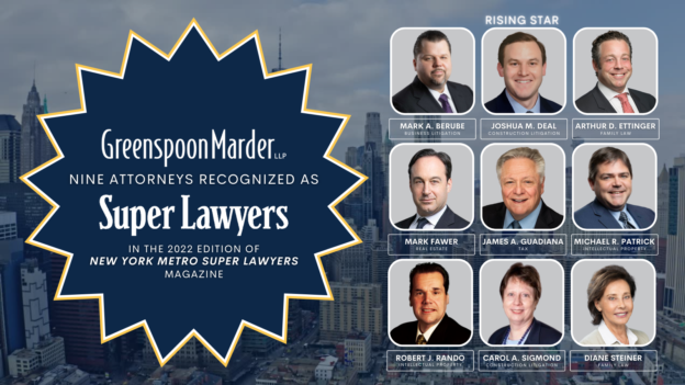 Super Lawyers Recognizes Nine Greenspoon Marder Attorneys In New York Metro 2022 Edition