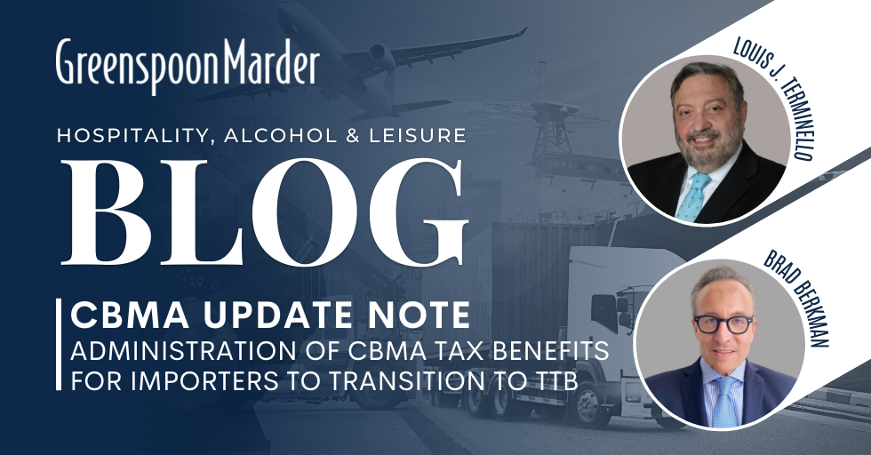 CBMA Update Note – Administration of CBMA Tax Benefits for Importers to Transition to TTB 