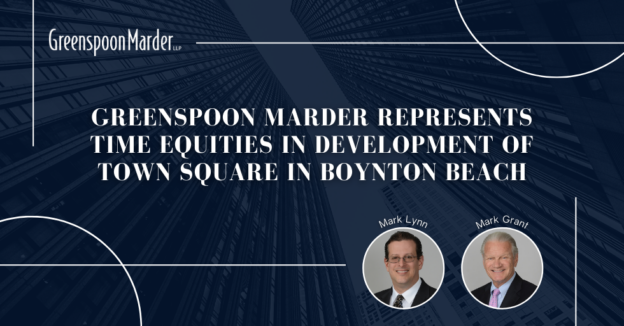 Greenspoon Marder Represents Time Equities in Development of Town Square in Boynton Beach