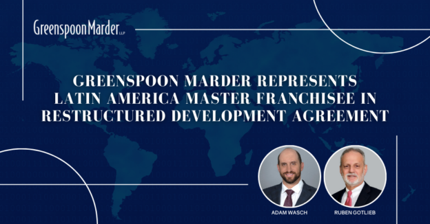 Greenspoon Marder Represents Latin America Master Franchisee in Restructured Development Agreement