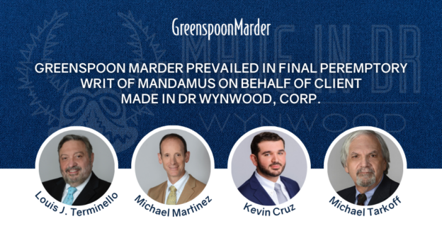 Greenspoon Marder Prevailed In Final Peremptory Writ of Mandamus on Behalf of Client Made in DR Wynwood, Corp.