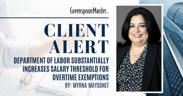Client Alert: Department of Labor Substantially Increases Salary Threshold for Overtime Exemptions