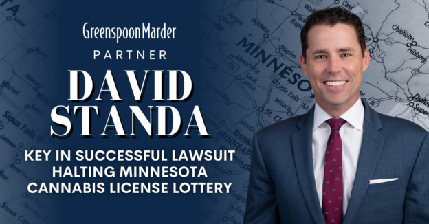 Greenspoon Marder Partner David Standa Key in Successful Lawsuit Halting Minnesota Cannabis License Lottery