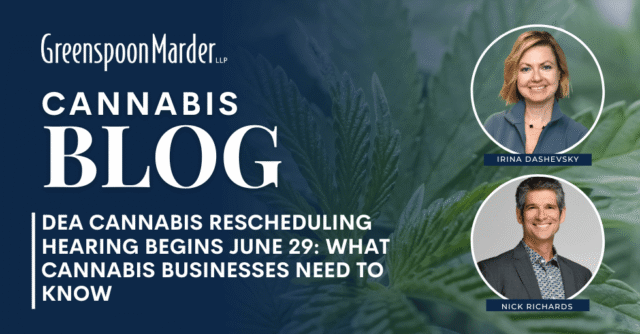 DEA Cannabis Rescheduling Hearing Begins June 29: What Cannabis Businesses Need to Know