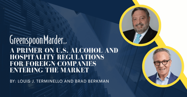 A Primer on U.S. Alcohol and Hospitality Regulations for Foreign Companies Entering the Market