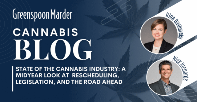 State of the Cannabis Industry: A Midyear Look at  Rescheduling, Legislation, and the Road Ahead  