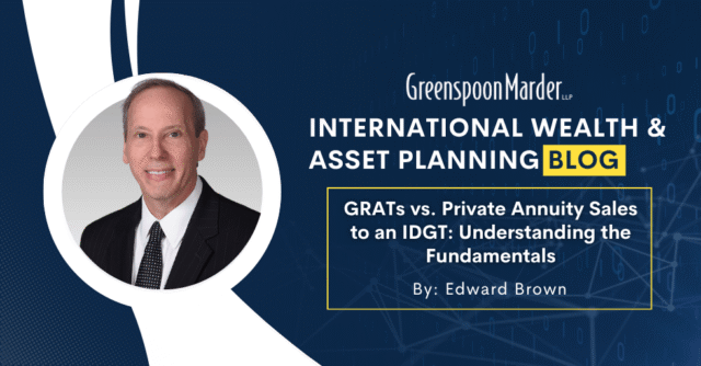 GRATs vs. Private Annuity Sales to an IDGT: Understanding the Fundamentals