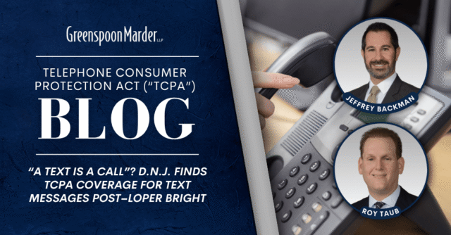 “A Text Is a Call”? D.N.J. Finds TCPA Coverage for Text Messages Post–Loper Bright