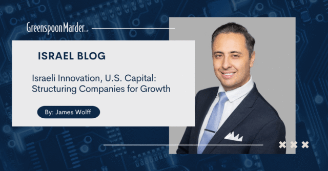 Israeli Innovation, U.S. Capital: Structuring Companies for Growth