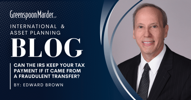 Can the IRS Keep Your Tax Payment If It Came From a Fraudulent Transfer?